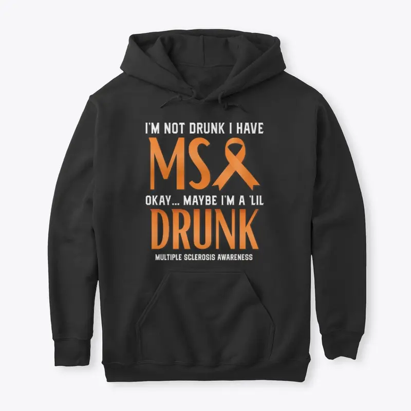 Not Drunk Just Have Multiple Sclerosis