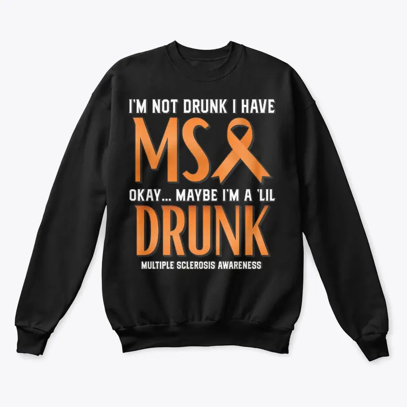 Not Drunk Just Have Multiple Sclerosis